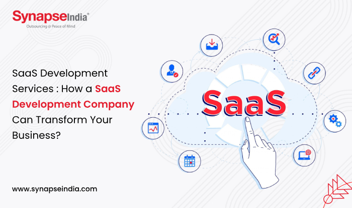 SaaS Development Services - How a SaaS Development Company Can Transform Your Business